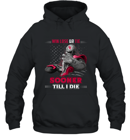 Oklahoma Sooners Win Lose Or Tie Hooded Sweatshirt Hooded Sweatshirt / Black / S Hooded Sweatshirt - FordPhuMy