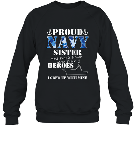 US Military Proud Navy Sister Men or Women Crewneck Sweatshirt Crewneck Sweatshirt / Black / S Crewneck Sweatshirt - FordPhuMy