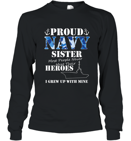 US Military Proud Navy Sister Men or Women Long Sleeve T-Shirt Long Sleeve T-Shirt / Black / S Long Sleeve T-Shirt - FordPhuMy