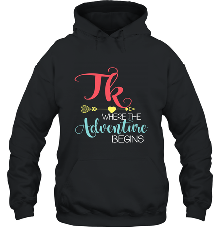 TK Transitional Kindergarten Where The Adventure Begins Hooded Sweatshirt Hooded Sweatshirt / Black / S Hooded Sweatshirt - FordPhuMy