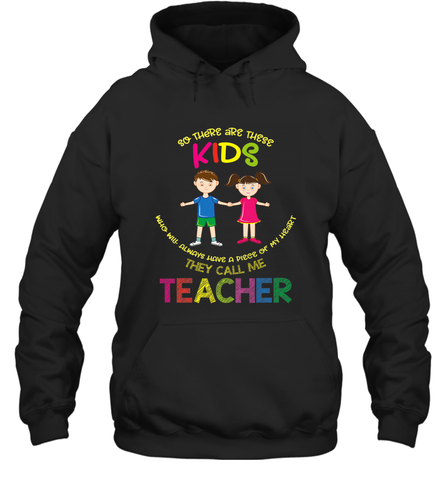 They Call Me Teacher School Kids Fun Appreciation Hooded Sweatshirt Hooded Sweatshirt / Black / S Hooded Sweatshirt - FordPhuMy