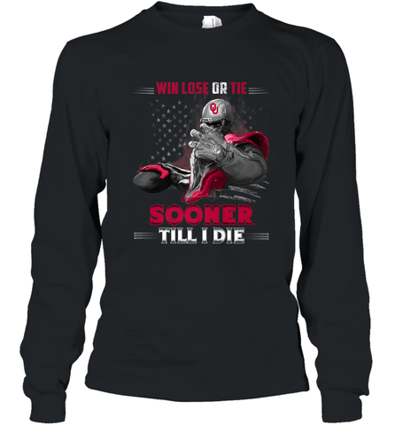 Oklahoma Sooners Win Lose Or Tie Long Sleeve T-Shirt Long Sleeve T-Shirt / Black / S Long Sleeve T-Shirt - FordPhuMy