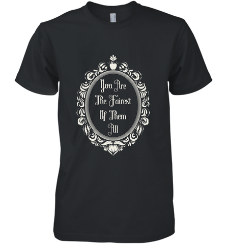 Disney Snow White You're The Fairest Mirror Men's Premium T-Shirt Men's Premium T-Shirt / Black / XS Men's Premium T-Shirt - FordPhuMy