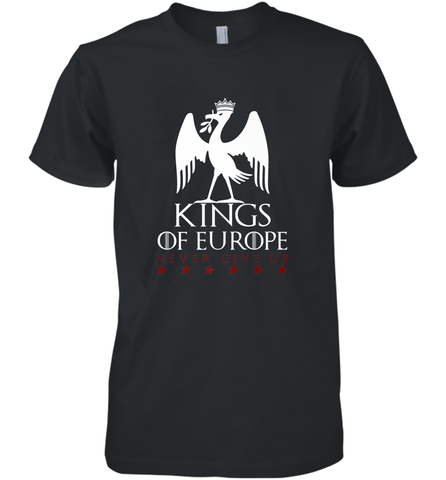 Kings of Europe Never Give Up 2019 Liverpool Men's Premium T-Shirt Men's Premium T-Shirt / Black / XS Men's Premium T-Shirt - FordPhuMy