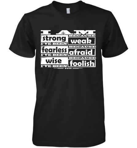 I am strong, fearless wise Best Novelty Gift Wing Inspirational Quote Men's Premium T-Shirt Men's Premium T-Shirt / Black / XS Men's Premium T-Shirt - FordPhuMy