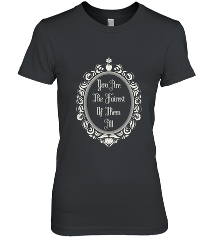 Disney Snow White You're The Fairest Mirror Women's Premium T-Shirt Women's Premium T-Shirt / Black / XS Women's Premium T-Shirt - FordPhuMy