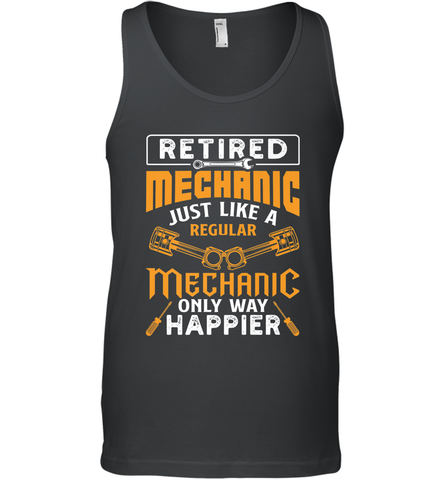 Retired Mechanic Just Like A Regular Only Way Happier Men's Tank Top Men's Tank Top / Black / XS Men's Tank Top - FordPhuMy