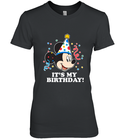 Disney Mickey Mouse It�s My Birthday Women's Premium T-Shirt Women's Premium T-Shirt / Black / XS Women's Premium T-Shirt - FordPhuMy
