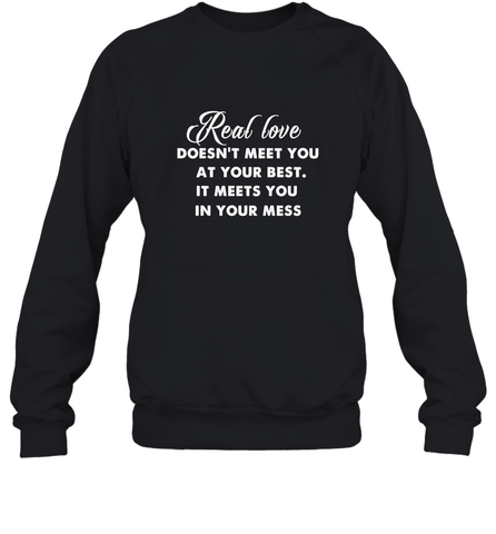 Real love funny quotes for valentine Crewneck Sweatshirt Crewneck Sweatshirt / Black / S Crewneck Sweatshirt - FordPhuMy