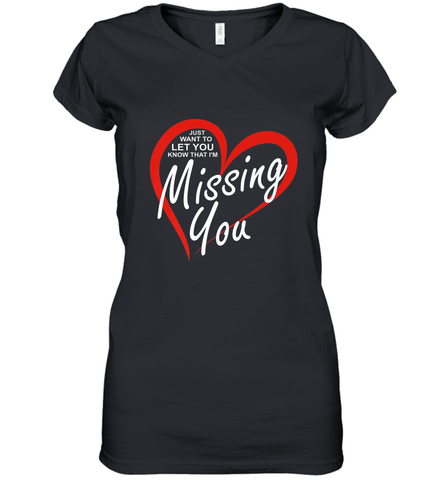 Lover Love Quote Just Want to Let You Know I'm Missing You Women's V-Neck T-Shirt Women's V-Neck T-Shirt / Black / S Women's V-Neck T-Shirt - FordPhuMy
