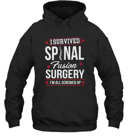 I Survived Spinal Fusion Surgery Hooded Sweatshirt Hooded Sweatshirt / Black / S Hooded Sweatshirt - FordPhuMy