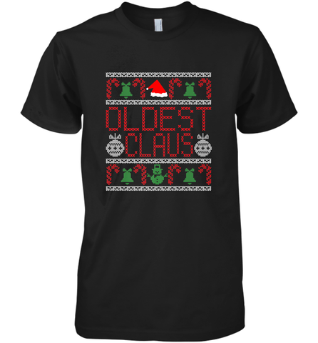 Oldest Claus Santa Hat Christmas Gift Matching Family Ugly Men's Premium T-Shirt Men's Premium T-Shirt / Black / XS Men's Premium T-Shirt - FordPhuMy