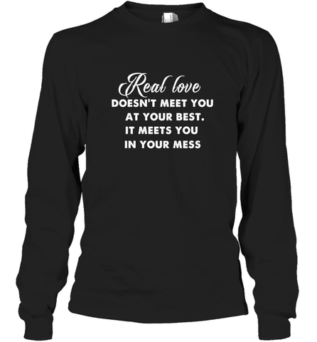 Real love funny quotes for valentine Long Sleeve T-Shirt Long Sleeve T-Shirt / Black / S Long Sleeve T-Shirt - FordPhuMy