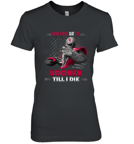 Oklahoma Sooners Win Lose Or Tie Women's Premium T-Shirt Women's Premium T-Shirt / Black / XS Women's Premium T-Shirt - FordPhuMy