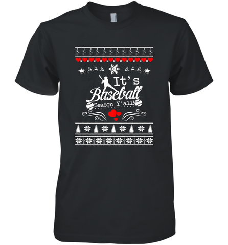 It's Baseball Season Ugly Sweater Christmas 2019 Men's Premium T-Shirt Men's Premium T-Shirt / Black / XS Men's Premium T-Shirt - FordPhuMy