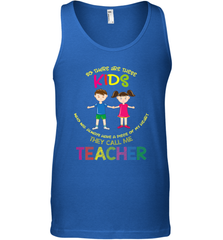 They Call Me Teacher School Kids Fun Appreciation Men's Tank Top Men's Tank Top - FordPhuMy