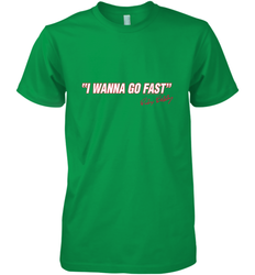 Talladega Nights I Wanna Go Fast Ricky Bobby Signature Men's Premium T-Shirt