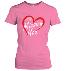 Lover Love Quote Just Want to Let You Know I'm Missing You Women's T-Shirt Women's T-Shirt - FordPhuMy