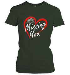 Lover Love Quote Just Want to Let You Know I'm Missing You Women's T-Shirt Women's T-Shirt - FordPhuMy