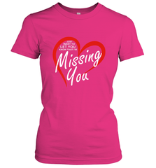 Lover Love Quote Just Want to Let You Know I'm Missing You Women's T-Shirt Women's T-Shirt - FordPhuMy