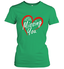 Lover Love Quote Just Want to Let You Know I'm Missing You Women's T-Shirt Women's T-Shirt - FordPhuMy