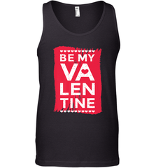 Be My Valentine Cute Quote Men's Tank Top Men's Tank Top - FordPhuMy