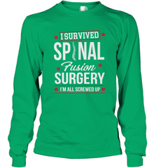 I Survived Spinal Fusion Surgery Long Sleeve T-Shirt Long Sleeve T-Shirt - FordPhuMy