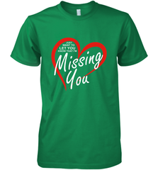 Lover Love Quote Just Want to Let You Know I'm Missing You Men's Premium T-Shirt Men's Premium T-Shirt - FordPhuMy
