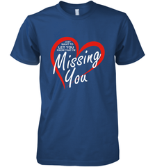 Lover Love Quote Just Want to Let You Know I'm Missing You Men's Premium T-Shirt Men's Premium T-Shirt - FordPhuMy