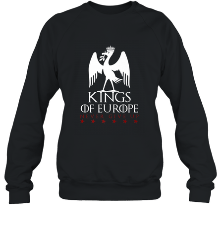 Kings of Europe Never Give Up 2019 Liverpool Crewneck Sweatshirt Crewneck Sweatshirt / Black / S Crewneck Sweatshirt - FordPhuMy