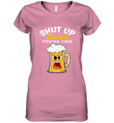 Shut Up Liver You're Fine Funny Saying St. Patrick's Day Women's V-Neck T-Shirt Women's V-Neck T-Shirt - FordPhuMy