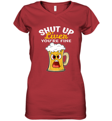 Shut Up Liver You're Fine Funny Saying St. Patrick's Day Women's V-Neck T-Shirt Women's V-Neck T-Shirt - FordPhuMy