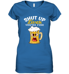 Shut Up Liver You're Fine Funny Saying St. Patrick's Day Women's V-Neck T-Shirt Women's V-Neck T-Shirt - FordPhuMy