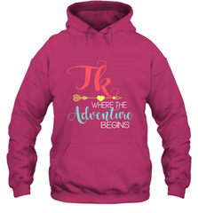 TK Transitional Kindergarten Where The Adventure Begins Hooded Sweatshirt Hooded Sweatshirt - FordPhuMy