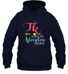 TK Transitional Kindergarten Where The Adventure Begins Hooded Sweatshirt