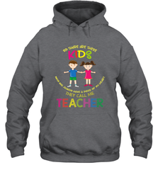 They Call Me Teacher School Kids Fun Appreciation Hooded Sweatshirt Hooded Sweatshirt - FordPhuMy