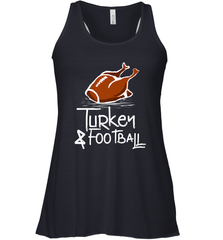 Turkey And Football Thanksgiving Day Football Fan Holiday Gift Women's Racerback Tank Women's Racerback Tank - FordPhuMy