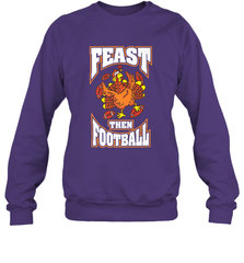 Funny Thanksgiving Turkey Feast Than Football Crewneck Sweatshirt Crewneck Sweatshirt - FordPhuMy