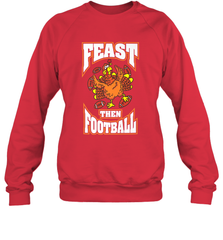 Funny Thanksgiving Turkey Feast Than Football Crewneck Sweatshirt Crewneck Sweatshirt - FordPhuMy