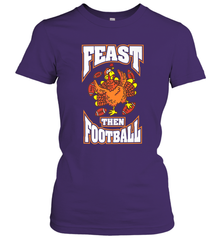 Funny Thanksgiving Turkey Feast Than Football Women's T-Shirt Women's T-Shirt - FordPhuMy