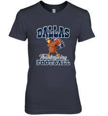 Dallas Thanksgiving Day Funny Turkey Playing Texas Football Premium T Shirt Women's Premium T-Shirt Women's Premium T-Shirt - FordPhuMy