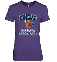Dallas Thanksgiving Day Funny Turkey Playing Texas Football Premium T Shirt Women's Premium T-Shirt Women's Premium T-Shirt - FordPhuMy