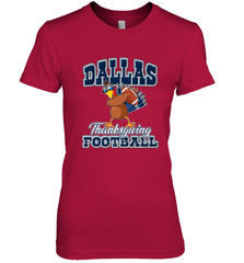 Dallas Thanksgiving Day Funny Turkey Playing Texas Football Premium T Shirt Women's Premium T-Shirt Women's Premium T-Shirt - FordPhuMy