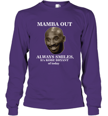 Mamba out always smiles, It's Kobe Bryant of today. Long Sleeve T-Shirt Long Sleeve T-Shirt - FordPhuMy