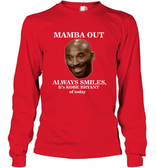 Mamba out always smiles, It's Kobe Bryant of today. Long Sleeve T-Shirt Long Sleeve T-Shirt - FordPhuMy