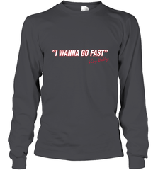 Talladega Nights I Wanna Go Fast Ricky Bobby Signature Long Sleeve T-Shirt Long Sleeve T-Shirt - FordPhuMy