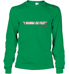 Talladega Nights I Wanna Go Fast Ricky Bobby Signature Long Sleeve T-Shirt Long Sleeve T-Shirt - FordPhuMy