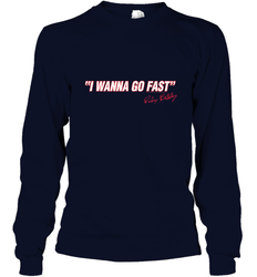 Talladega Nights I Wanna Go Fast Ricky Bobby Signature Long Sleeve T-Shirt
