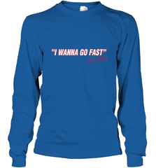 Talladega Nights I Wanna Go Fast Ricky Bobby Signature Long Sleeve T-Shirt Long Sleeve T-Shirt - FordPhuMy