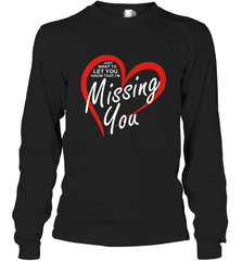 Lover Love Quote Just Want to Let You Know I'm Missing You Long Sleeve T-Shirt Long Sleeve T-Shirt - FordPhuMy